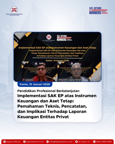 IAI JATIM Gelar PPL Implementasi SAK EP IAI Wilayah Jawa Timur Gelar PPL Implementasi SAK EP Instrumen Keuangan dan Aset Tetap